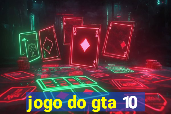 jogo do gta 10